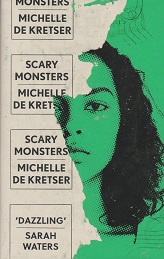 Scary Monsters by Michelle de Kretser